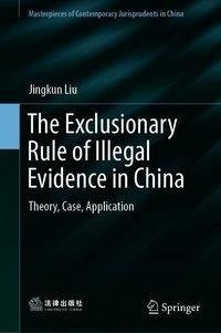 The Exclusionary Rule of Illegal Evidence in China