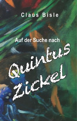 Auf der Suche nach Quintus Zickel