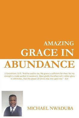 AMAZING GRACE IN ABUNDANCE