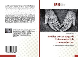 Mungazi, C: Médias du coupage: de l'information à la communi