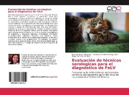 Evaluación de técnicas serologicas para el diagnóstico de FeLV