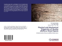 Physical and Mechanical Properties of Qualea albiflora Wood Specie