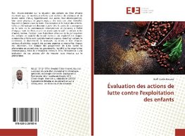 Évaluation des actions de lutte contre l'exploitation des enfants