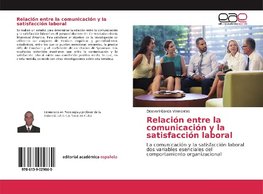 Relación entre la comunicación y la satisfacción laboral