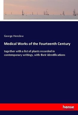 Medical Works of the Fourteenth Century