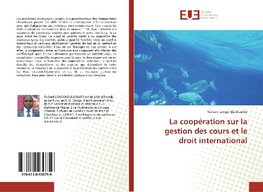 La coopération sur la gestion des cours et le droit international