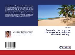 Designing the reclaimed landscape for sustainable recreation in Kenya