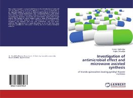 Investigation of antimicrobial effect and microwave assisted synthesis