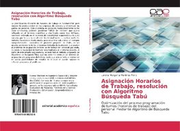 Asignación Horarios de Trabajo, resolución con Algoritmo Búsqueda Tabú