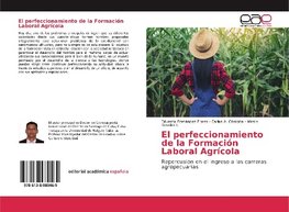 El perfeccionamiento de la Formación Laboral Agrícola