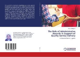 The Role of Administrative Records in Support of Quality Service Delivery