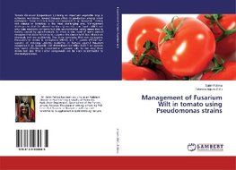 Management of Fusarium Wilt in tomato using Pseudomonas strains