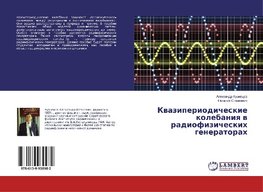 Kwaziperiodicheskie kolebaniq w radiofizicheskih generatorah