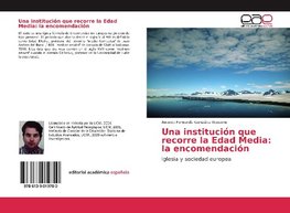 Una institución que recorre la Edad Media: la encomendación