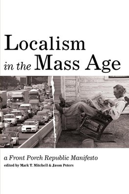 Localism in the Mass Age