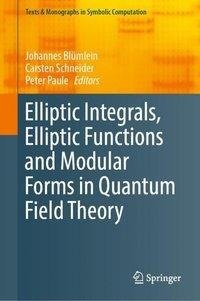 Elliptic Integrals, Elliptic Functions and Modular Forms in Quantum Field Theory