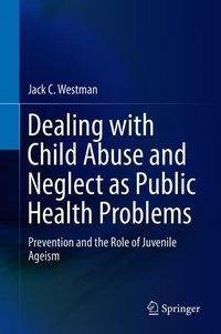 Dealing with Child Abuse and Neglect as Public Health Problems