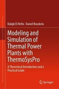 Modeling and Simulation of Thermal Power Plants with ThermoSysPro