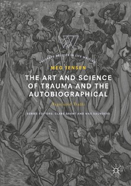 The Art and Science of Trauma and the Autobiographical