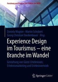 Experience Design im Tourismus - eine Branche im Wandel