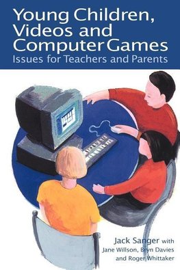 Sanger, J: Young Children, Videos and Computer Games