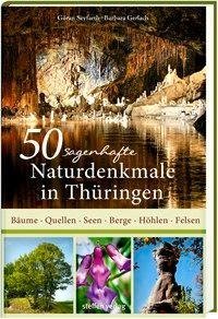 50 sagenhafte Naturdenkmale in Thüringen