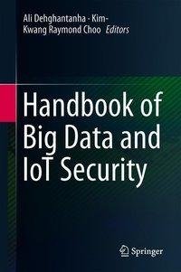 Handbook of Big Data and IoT Security