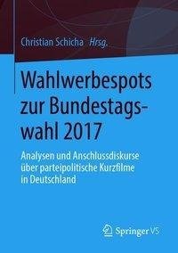 Wahlwerbespots zur Bundestagswahl 2017