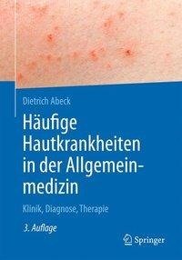 Häufige Hautkrankheiten in der Allgemeinmedizin