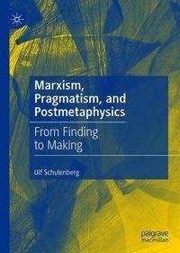 Marxism, Pragmatism, and Postmetaphysics