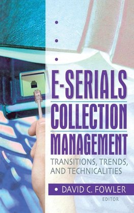 Cole, J: E-Serials Collection Management