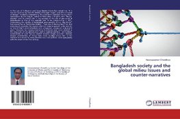 Bangladesh society and the global milieu Issues and counter-narratives