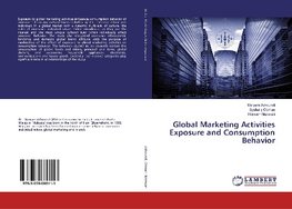 Global Marketing Activities Exposure and Consumption Behavior