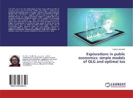 Explorations in public economics: simple models of OLG and optimal tax