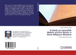 A Study on Sanaullah Makthi and his Works in Socio-Religious Meadow