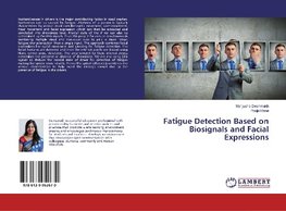 Fatigue Detection Based on Biosignals and Facial Expressions