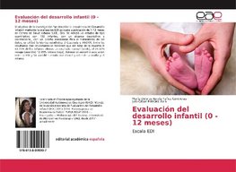 Evaluación del desarrollo infantil (0 - 12 meses)