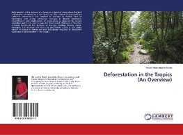 Maduabuchi Inwele, A: Deforestation in the Tropics (An Overv