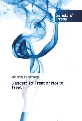 Cancer: To Treat or Not to Treat