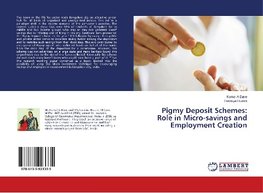 Pigmy Deposit Schemes: Role in Micro-savings and Employment Creation