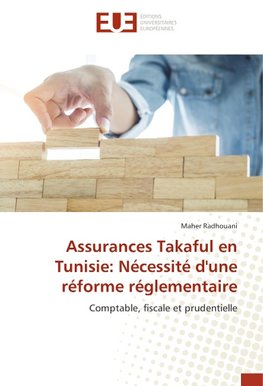 Assurances Takaful en Tunisie: Nécessité d'une réforme réglementaire