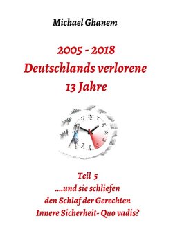 2005 - 2018: Deutschlands verlorene 13 Jahre