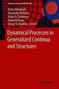 Dynamical Processes in Generalized Continua and Structures