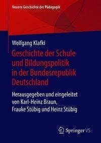 Geschichte der  Schule und Bildungspolitik in der Bundesrepublik Deutschland