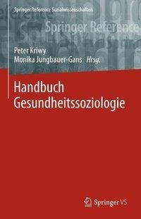 Handbuch Gesundheitssoziologie