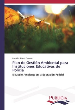 Plan de Gestión Ambiental para Instituciones Educativas de Policia