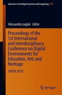 Proceedings of the 1st International and Interdisciplinary Conference on Digital Environments for Education, Arts and Heritage