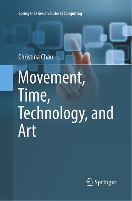 Movement, Time, Technology, and Art