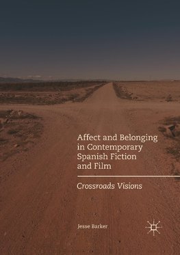 Affect and Belonging in Contemporary Spanish Fiction and Film