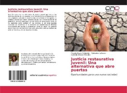 Justicia restaurativa Juvenil: Una alternativa que abre puertas